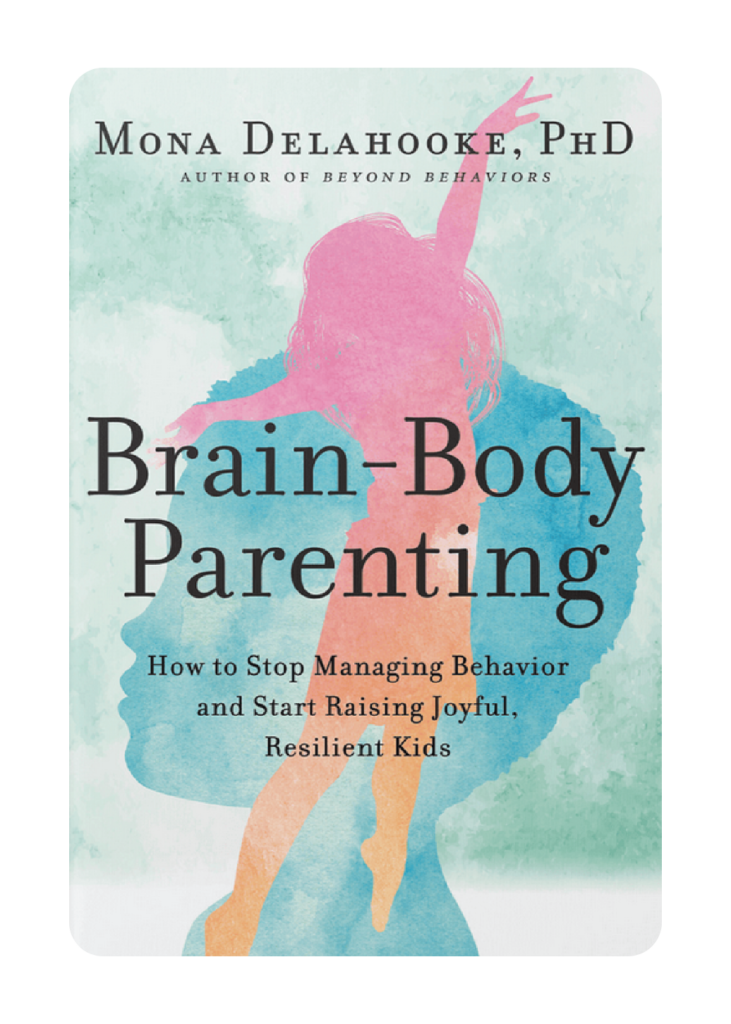 Brain Body Parenting by Mona De La Hooke